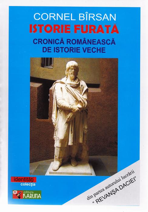 Istorie Furata. Cronica Romaneasca De Istorie Veche - Birsan Cornel