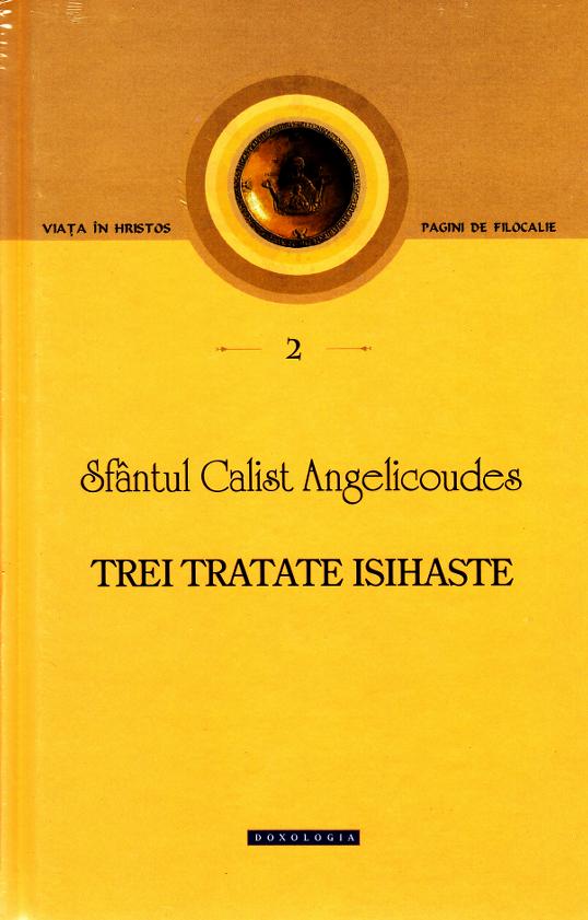 Trei tratate isihaste - Sfantul Calist Angelicoudes