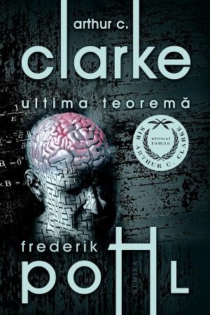 Ultima teorema (necartonat) - Arthur C. Clarke, Frederik Pohl