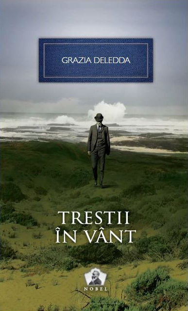 Trestii in vant - Grazia Deledda