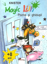 Coperta cărții 'Magic Lilli - Pozne si ghidusii 8 ani - Knister'
