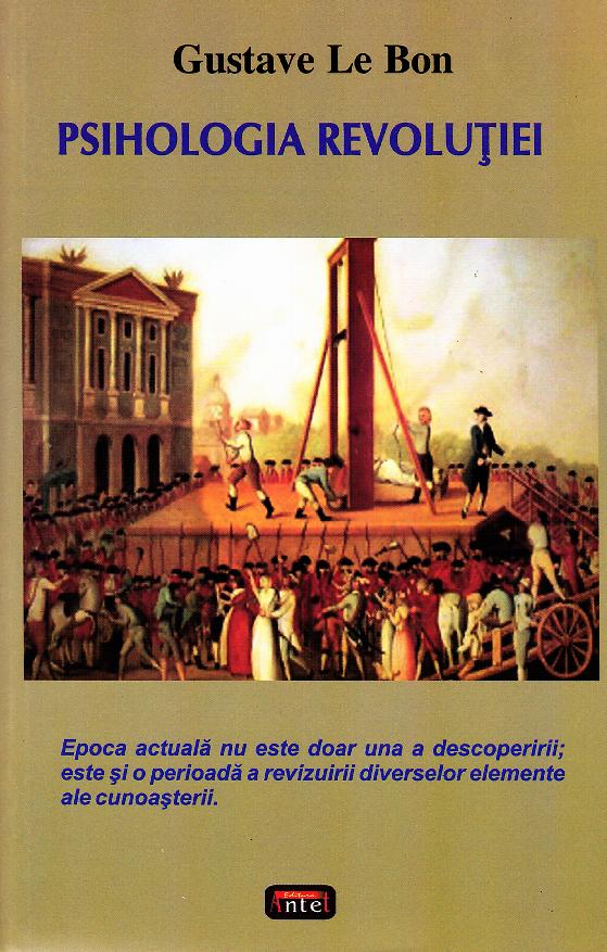 Psiholohia revolutiei - Gustave Le Bon