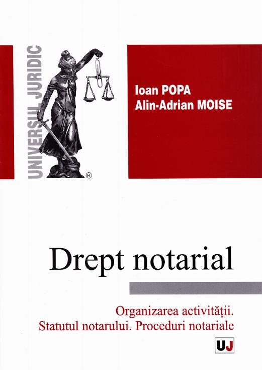 Drept notarial - Ioan Popa, Alin-Adrian Moise