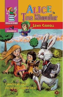 Coperta cărții 'Alice in Tara Minunilor - Lewis Carroll'