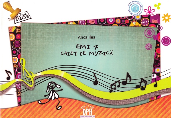 Caiet de muzica (Emi 4) - Clasa 4 - Anca Ilea