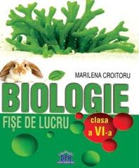 Biologie - Cls 6 - Fise de lucru - Marilena Croitoru