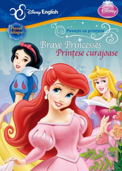 Povesti cu printese: Printese curajoase. Brave princesses