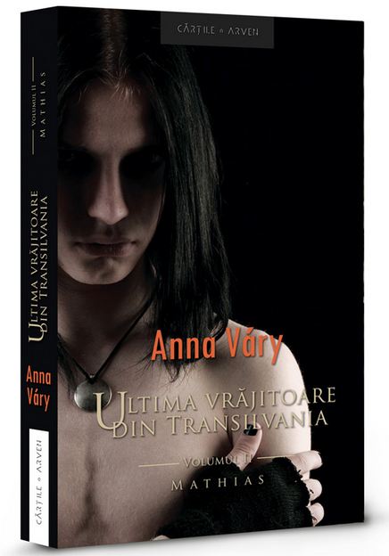Ultima vrajitoare din Transilvania vol.2 - Anna Vary