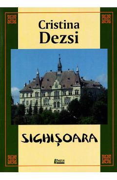 Poza produsului Sighisoara - Cristina Dezsi