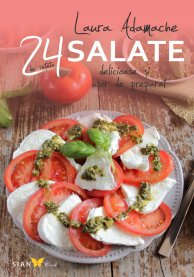 24 de retete: Salate delicioase si usor de preparat - Laura Adamache