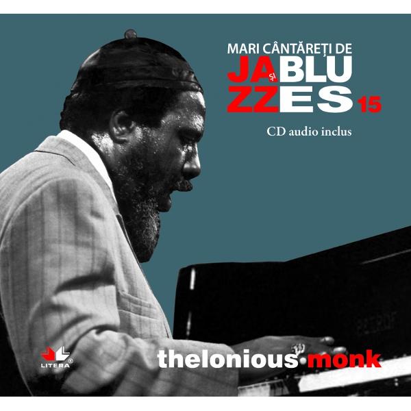 Jazz si blues 15: Thelonious Monk + Cd