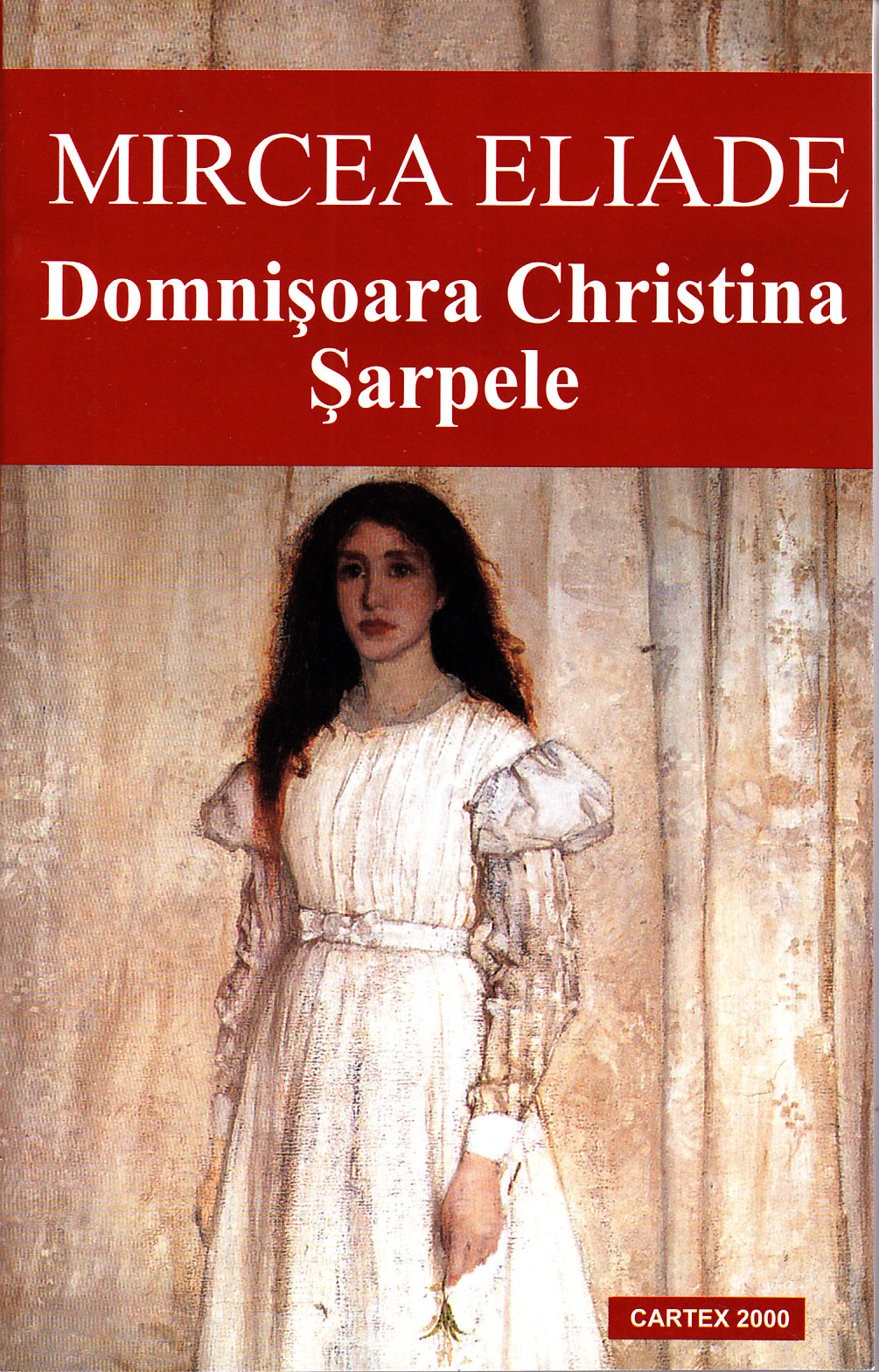 Domnisoara Christina. Sarpele Ed.2013 - Mircea Eliade