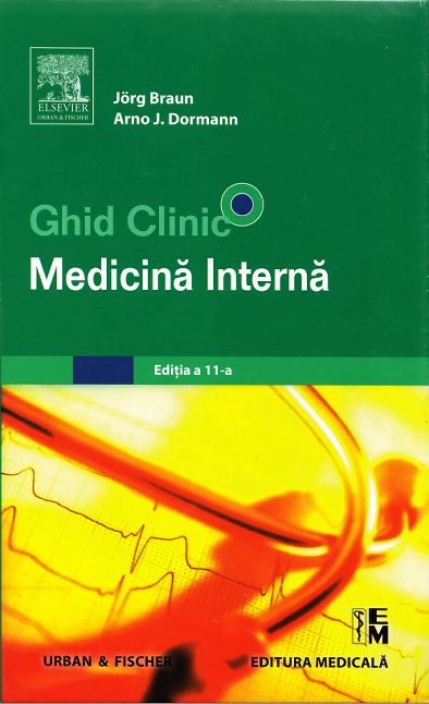 Ghid clinic - Medicina interna ed.11 - Jorg Braun, Arno J. Dormann