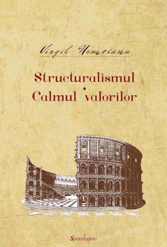 Structuralismul. Calmul valorilor - Virgil Nemoianu