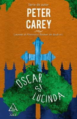 Oscar si Lucinda - Peter Carey