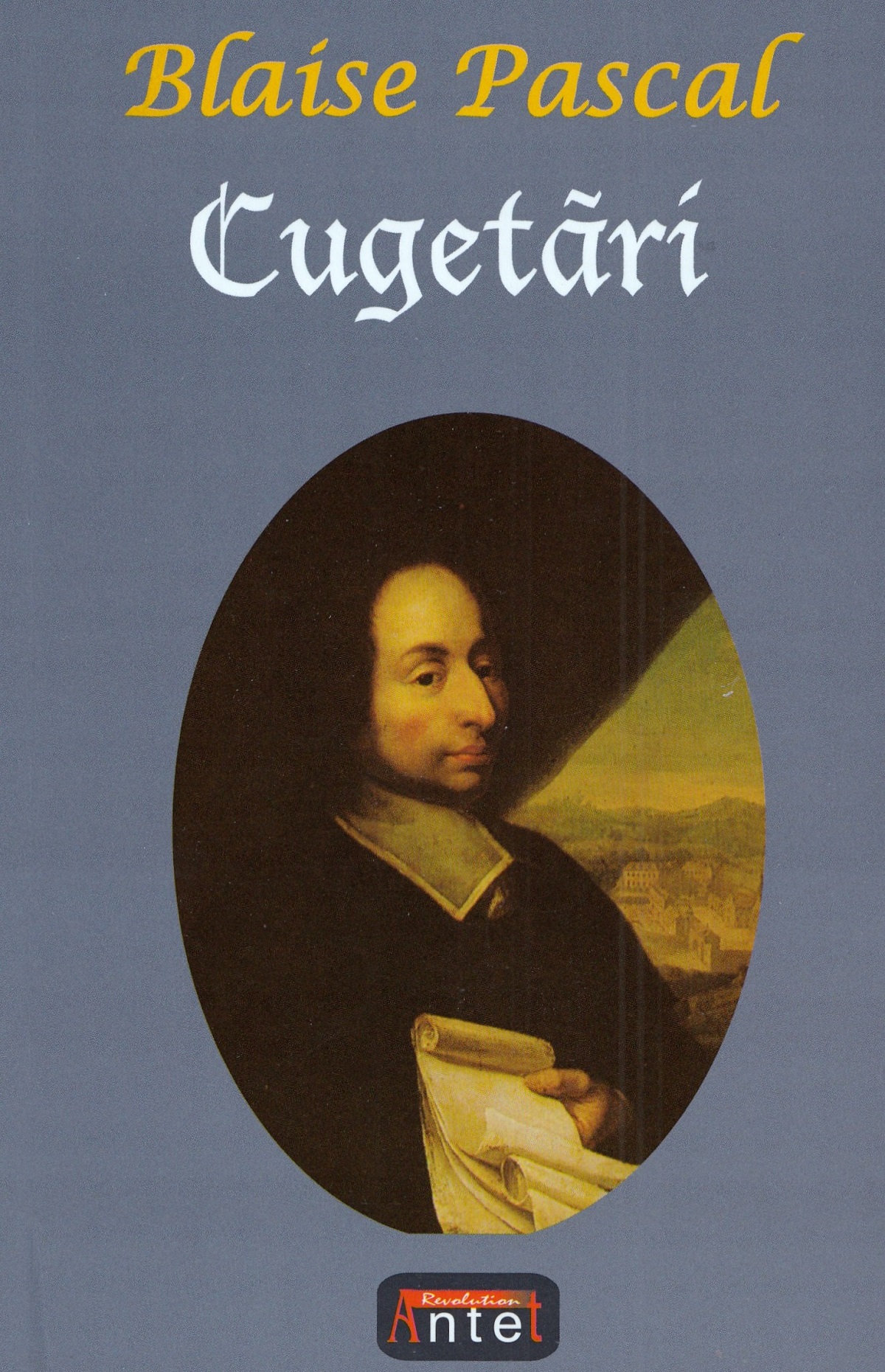 Cugetari - Blaise Pascal