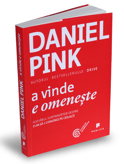 A vinde e omeneste - Daniel Pink