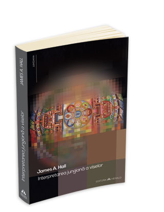 Interpretarea jungiana a viselor - James A. Hall