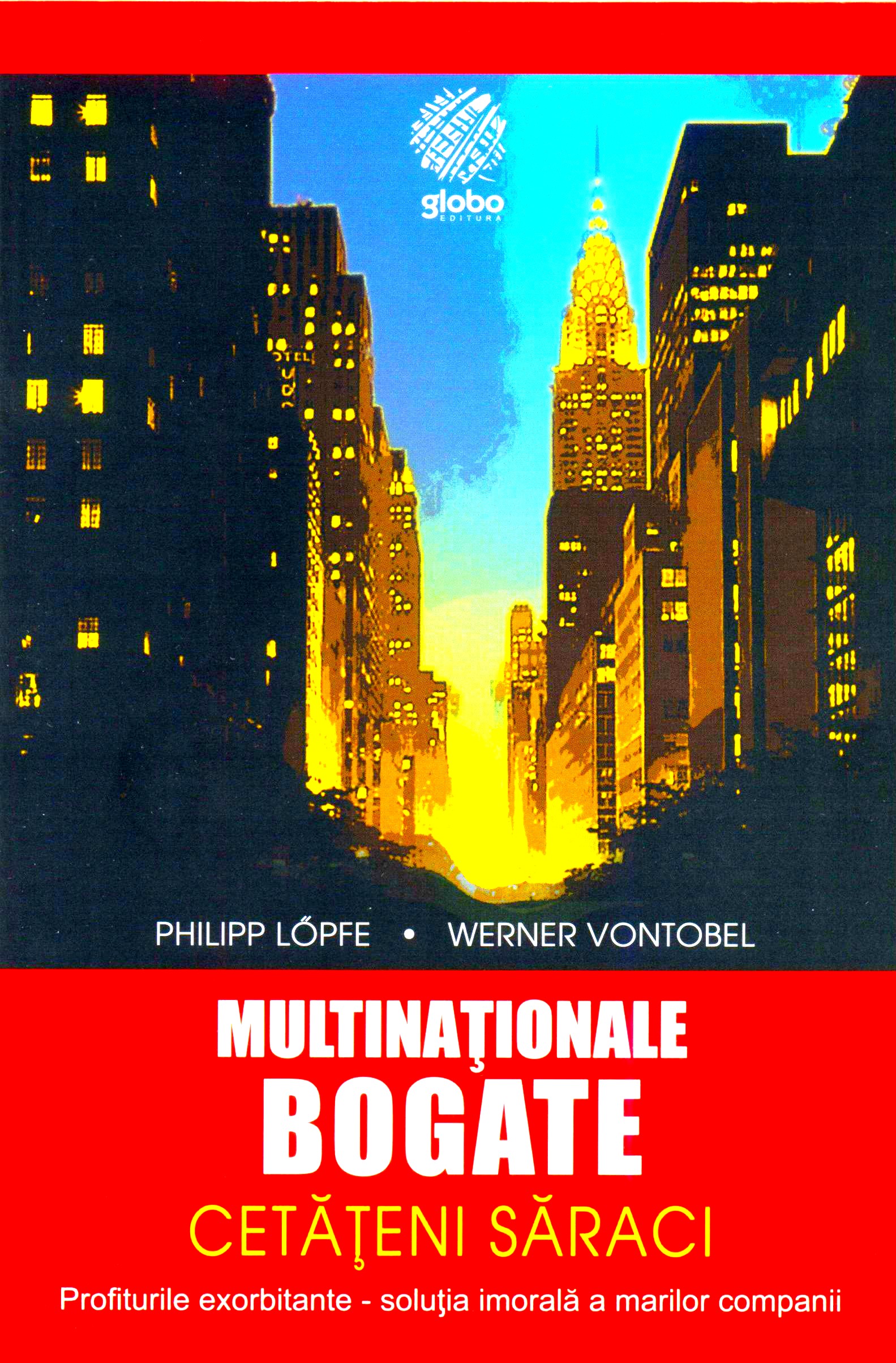 Multinationale bogate, cetateni saraci - Philipp Lopfe, Werner Vontobel