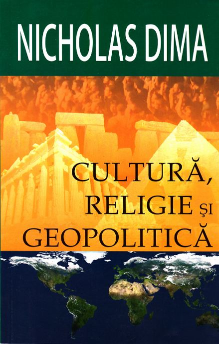 Cultura, religie si geopolitica - Nicholas Dima
