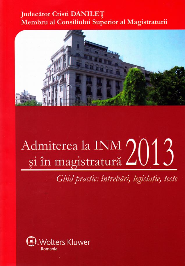 Admiterea La INM si in magistratura 2013 - Cristi Danilet