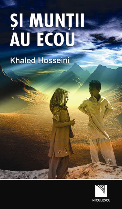 Si muntii au ecou - Khaled Hosseini