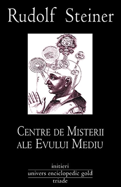 Centre de misterii ale Evului Mediu - Rudolf Steiner