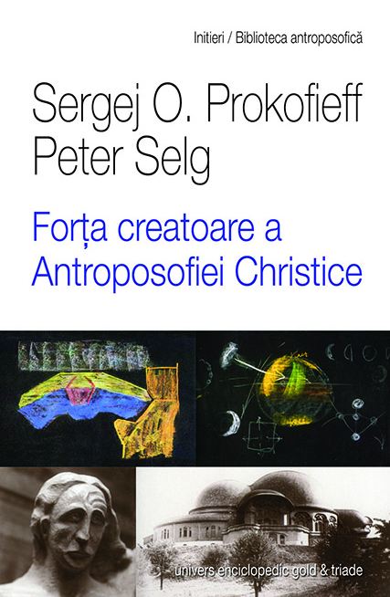 Forta creatoare a antroposofiei christice - Sergej O. Prokofieff