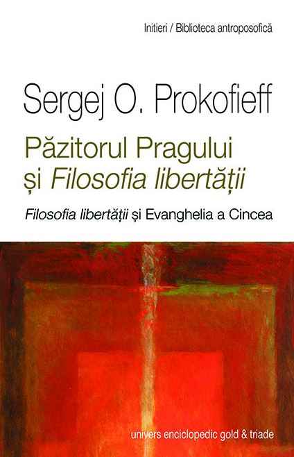 Pazitorul pragului si filosofia libertatii - Sergej O. Prokofieff