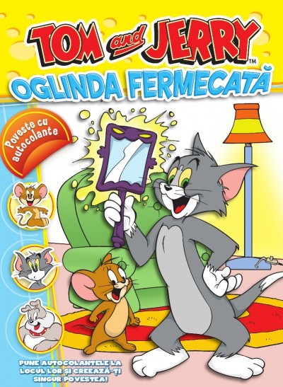 Tom si Jerry - Oglinda Fermecata - Poveste cu autocolante