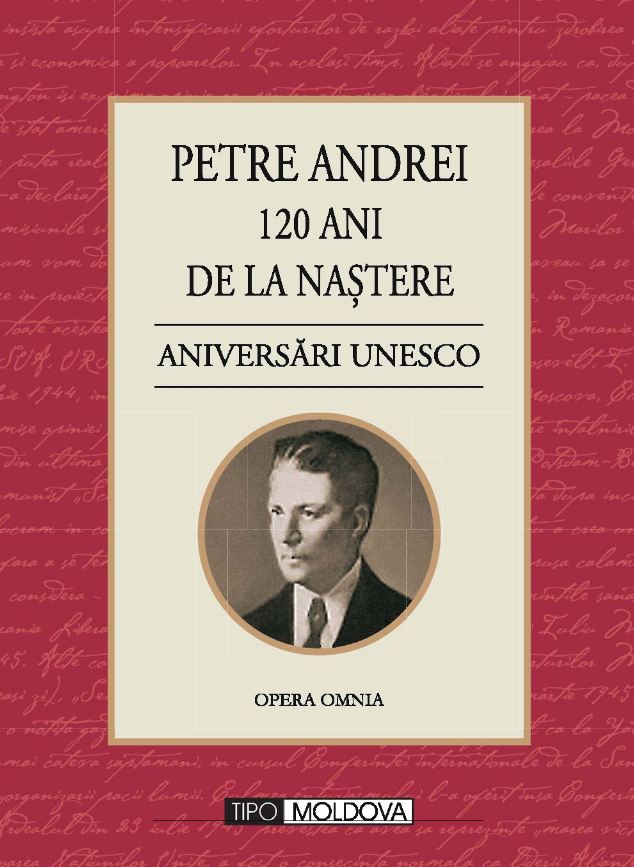 120 ani de la nastere. Aniversari Unesco- Petre Andrei