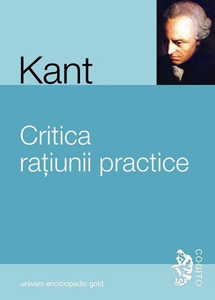Critica ratiunii practice - Immanuel Kant