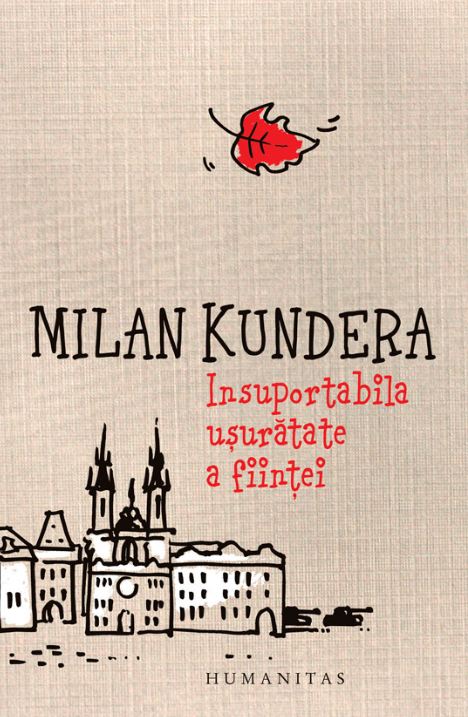 Insuportabila usuratate a fiintei. Ed. 2013 - Milan Kundera
