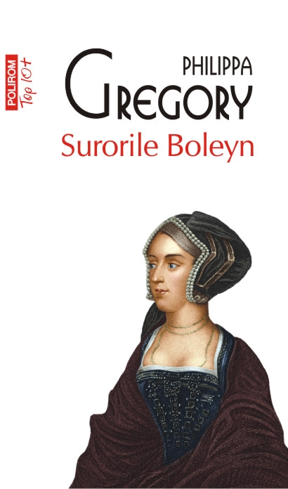 Surorile Boleyn - Philippa Gregory