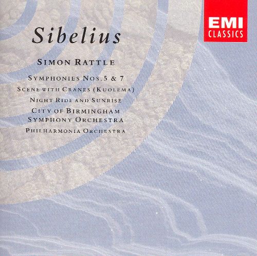 CD Sibelius - Symphonies nos.5 & 7, Scenes with cranes (Kuolema), Night ride and sunrise - Simon Rattle