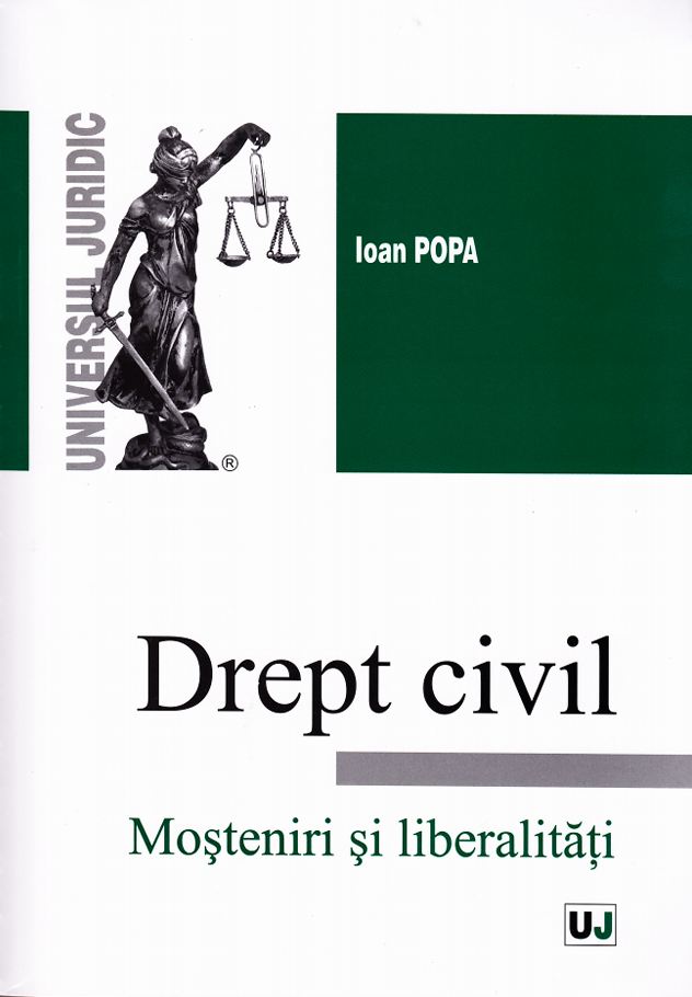 Drept Civil - Mosteniri si libertati - Ioan Popa