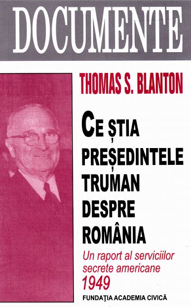 Ce stia presedintele Truman despre Romania - Thomas S. Blanton