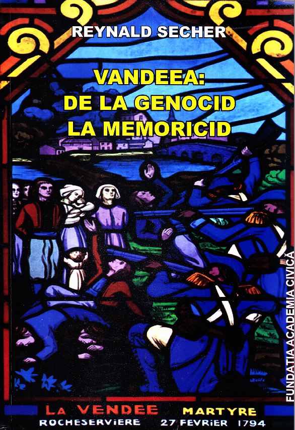 Vandeea: De la genocid la meoricid - Reynald Secher