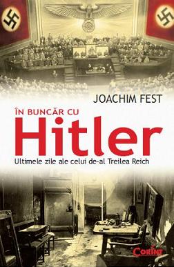 In buncar cu Hitler - Joachim Fest