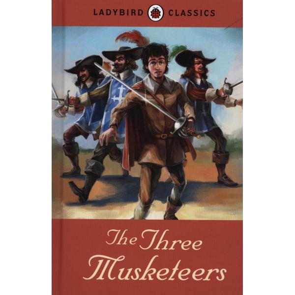 Ladybird Classics: The Three Musketeers