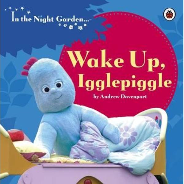 In the Night Garden: Wake Up Igglepiggle