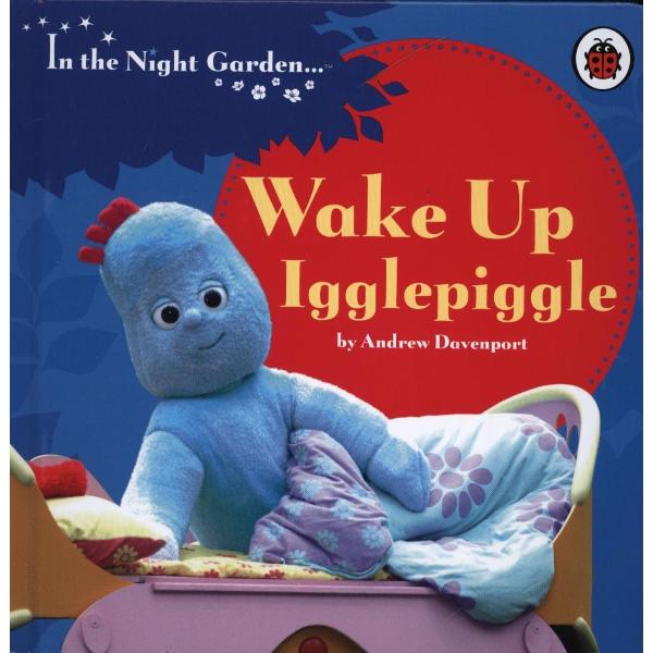 In the Night Garden: Wake Up Igglepiggle