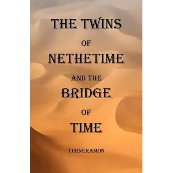 Twins of Nethertime and the Bridge of Time
