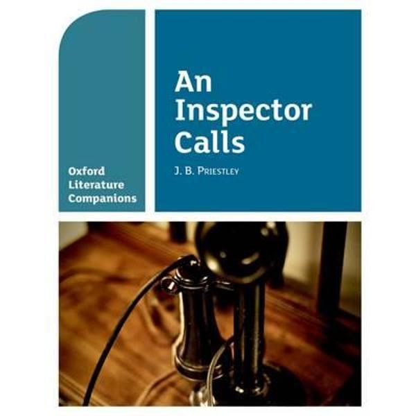 Oxford Literature Companions: an Inspector Calls