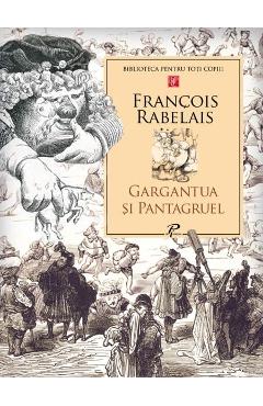Poza produsului Gargantua si pantagruel - Francois Rabelais