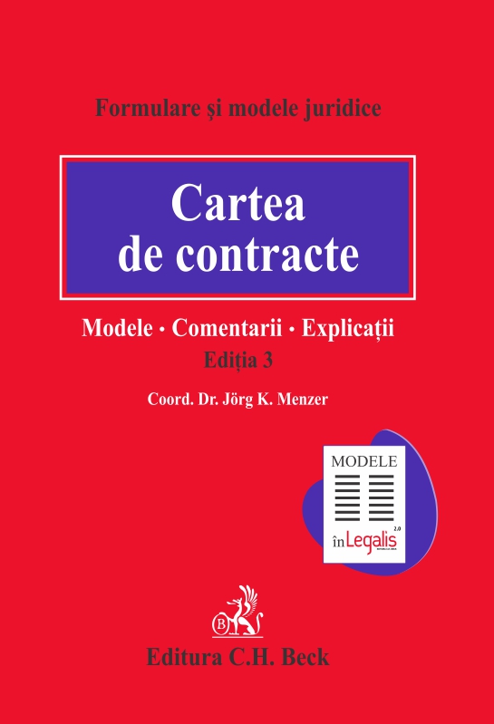 Cartea de contracte Editia 3 - Modele, Comentarii, Explicatii - Jorg K. Menzer