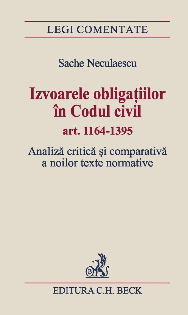 Izvoarele obligatiilor in codul civil Art.1164-1395 - Analiza critica si comparativa a noilor texte normative - Sache Neculaescu
