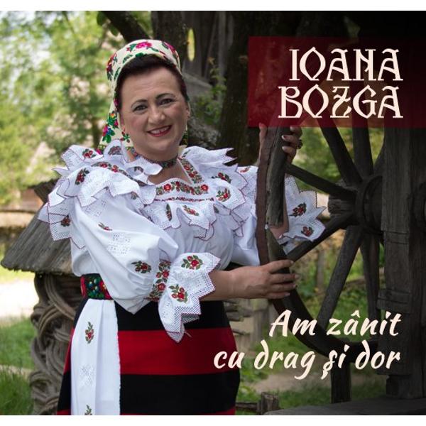 CD Ioana Bozga - Am zanit cu drag si dor