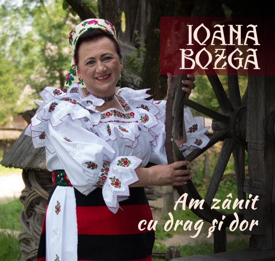 CD Ioana Bozga - Am zanit cu drag si dor