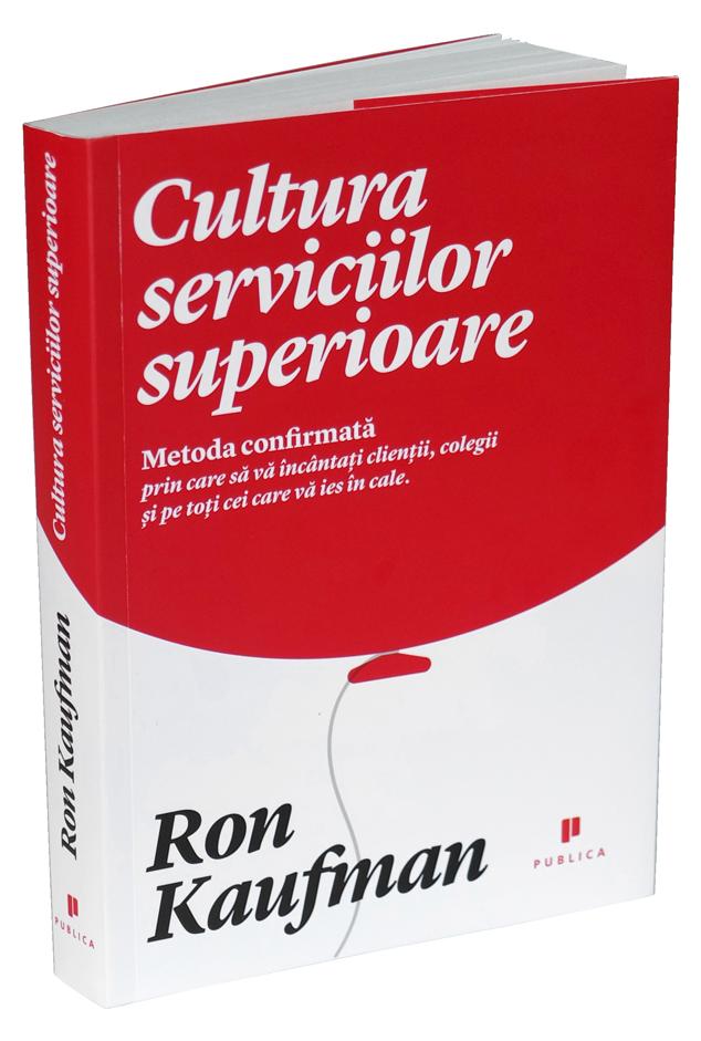 Cultura serviciilor superioare - Ron Kaufman